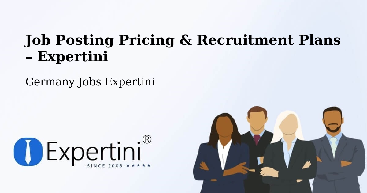 Job Posting Pricing & Recruitment Plans – Geldern - Geldern, Germany Jobs Expertini